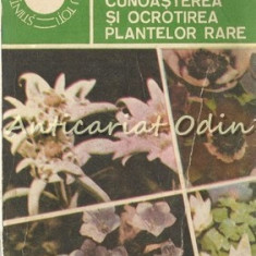 Cunoasterea Si Ocrotirea Plantelor Rare - Adrian Ionel, Alexandru Manoliu