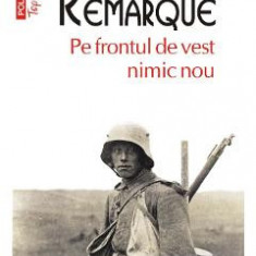 Pe frontul de vest nimic nou - Erich Maria Remarque