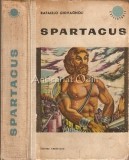 Spartacus - Rafaello Giovagnoli, Editura Tineretului, 1967, 495 pagini, Coperta Cartonata, Roman Istoric
