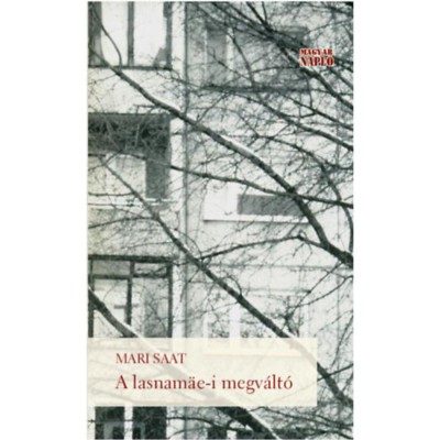 A lasnam&amp;auml;e-i megv&amp;aacute;lt&amp;oacute; - Mari Saat foto