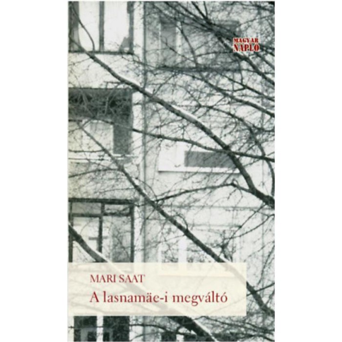 A lasnam&auml;e-i megv&aacute;lt&oacute; - Mari Saat