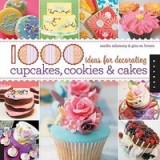 1,000 Ideas for Decorating Cupcakes, Cookies &amp; Cakes