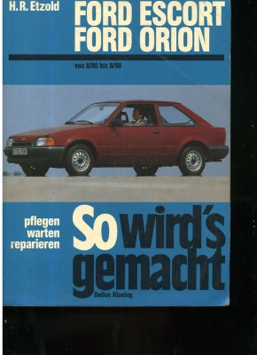 Hans-R&amp;uuml;diger Etzold Ford Escort Ford Orion [Manual de srevice &amp;icirc;n germană] foto