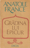 ANATOLE FRANCE - GRADINA LUI EPICUR