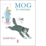 Mog la veterinar - Judith Kerr