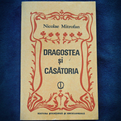DRAGOSTEA SI CASATORIA - NICOLAE MITROFAN foto