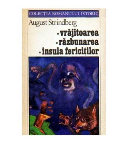 August Strindberg - Vrajitoarea - Razbunarea - Insula fericitilor -