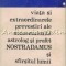 Viata Si Extraordinarele Prevestiri Ale Neasemuitului Astrolog Nostradamus