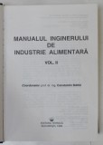 MANUALUL INGINERULUI DE INDUSTRIE ALIMENTARA , VOLUMUL 2 , coordonator CONSTANTIN BANU , 1999, PREZINTA PETE PE BLOCUL DE FILE