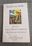 Si daca n -ar fi Inviat Christos Judith von Halle