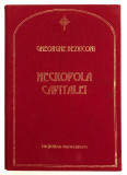 Necropola Capitalei, Gheorghe Bezviconi, Chisinau, Exemplar Numerotat., 2007