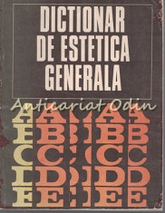 Dictionar De Estetica Generala - Ionel Achim, Gheorghe Achitei foto