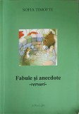 FABULE SI ANECDOTE. VERSURI-SOFIA TIMOFTE, 2016