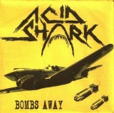Acid Shark - Bombs Away, CDr