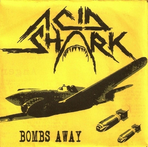 Acid Shark - Bombs Away, CDr