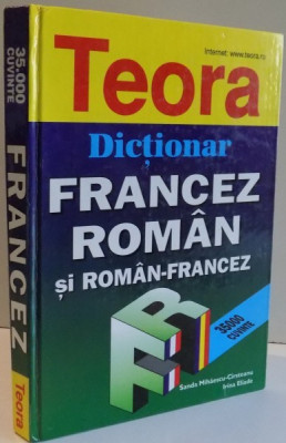 DICTIONAR FRANCEZ-ROMAN SI ROMAN-FRANCEZ de SANDA MIHAESCU CIRSTEANU , IRINA ELIADE , 2000 foto
