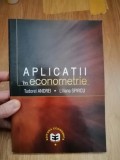 Aplicatii in econometrie - Tudorel Andrei, Liliana Spircu : 2009