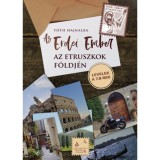 Az Erdei Ember az etruszkok f&ouml;ldj&eacute;n - Levelek a 7.b-nek - T&oacute;th Hajnalka