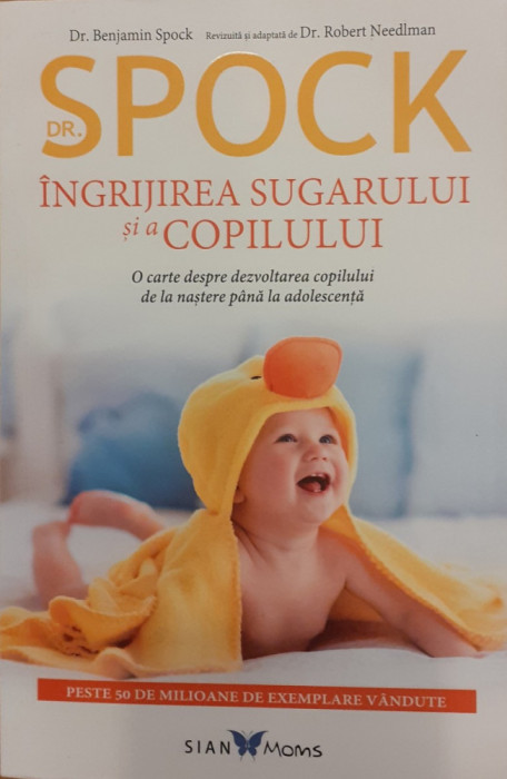 Ingrijirea sugarului si a copilului O carte despre dezvoltarea copilului de la nastere pana la adolescenta