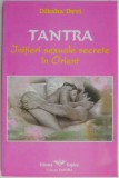 Tantra. Initieri sexuale secrete in Orient &ndash; Diksha Devi