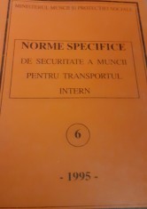 NORME SPECIFICE DE SECURITATE A MUNCII PENTRU TRANSPORTUL INTERN foto