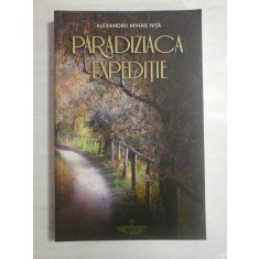 PARADIZIACA EXPEDITIE - Alexandru Mihail NITA