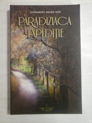 PARADIZIACA EXPEDITIE - Alexandru Mihail NITA foto