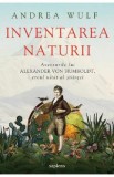 Inventarea naturii - Andrea Wulf