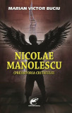 Nicolae Manolescu. (Pre)istoria criticului | Marian Victor Buciu