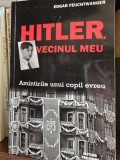 Hitler, vecinul meu - Edgar Feuchtwanger