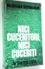 Nici cuceritori, nici cuceriti - Mihai Stoian vol. 3