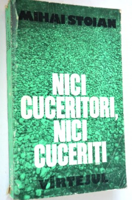 Nici cuceritori, nici cuceriti - Mihai Stoian vol. 3 foto