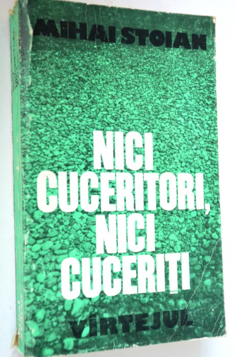 Nici cuceritori, nici cuceriti - Mihai Stoian vol. 3