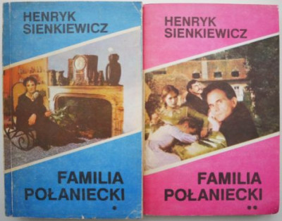 Familia Polaniecki (2 volume) &amp;ndash; Henryk Sienkiewicz foto