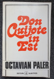 DON QUIJOTE IN EST - Octavian Paler