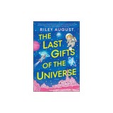 The Last Gifts of the Universe