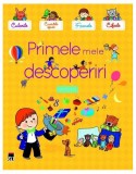 Primele mele descoperiri - Hardcover - Larousse - RAO