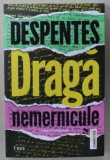 DRAGA NEMERNICULE de VIRGINIE DEPENTES , 2024