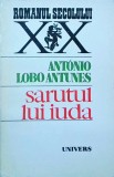 Antonio Lobo Antunes - Sarutul lui Iuda. Memorie de elefant