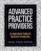 Advanced Practice Providers: An Operational Guide for Workforce Integration