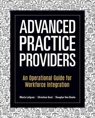Advanced Practice Providers: An Operational Guide for Workforce Integration foto