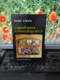 Ioan Vieru, Capodopera cinematografică, Universal Dalsi, București 1999, 141