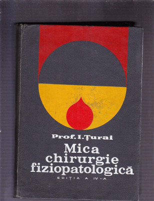 MICA CHIRURGIE FIZIOPATOLOGICA -EDITIA A-4-A foto