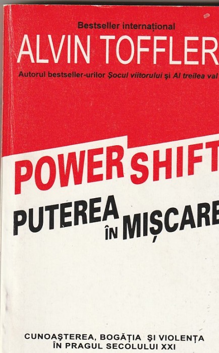 ALVIN TOFFLER - PUTEREA IN MISCARE