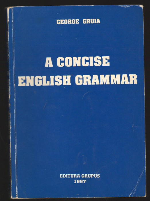 C10002 - A CONCISE ENGLISH GRAMMAR - GEORGE GRUIA