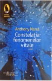 CONSTELATIA FENOMENELOR VITALE de ANTHONY MARRA, 2015