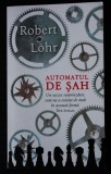 Robert Lohr - Automatul de șah