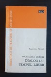 Dialog cu timpul liber. Sociologia muncii - Francisc Albert, Didactica si Pedagogica