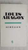 Louis Aragon - Aurelien, 1972, Univers