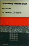 Paul Goma - Soldatul cainelui
